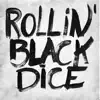 Rollin' Black Dice - Rollin' Black Dice